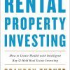 The Book on Rental Property Investing: How to Create Wealth with Intelligent Buy and Hold Real Estate Investing