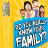 DO YOU REALLY KNOW YOUR FAMILY? A Fun Family Game Filled with Conversation Starters and Challenges - Great for Kids, Teens and Adults
